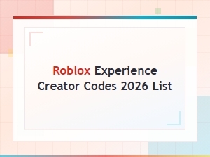 Roblox Experience Creator Codes List