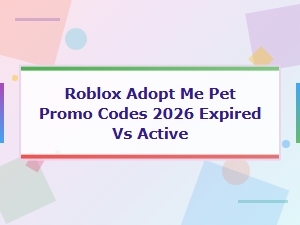 Roblox Adopt Me Pet Promo Codes 2026: Active & Expired List