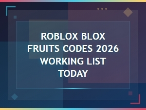 Blox Fruits Codes 2026: Working List Today – Free Rewards & Boosts